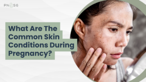 What Are the Common Skin Conditions During Pregnancy?