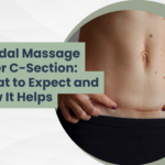 Fundal Massage After C-Section: What to Expect and How It Helps