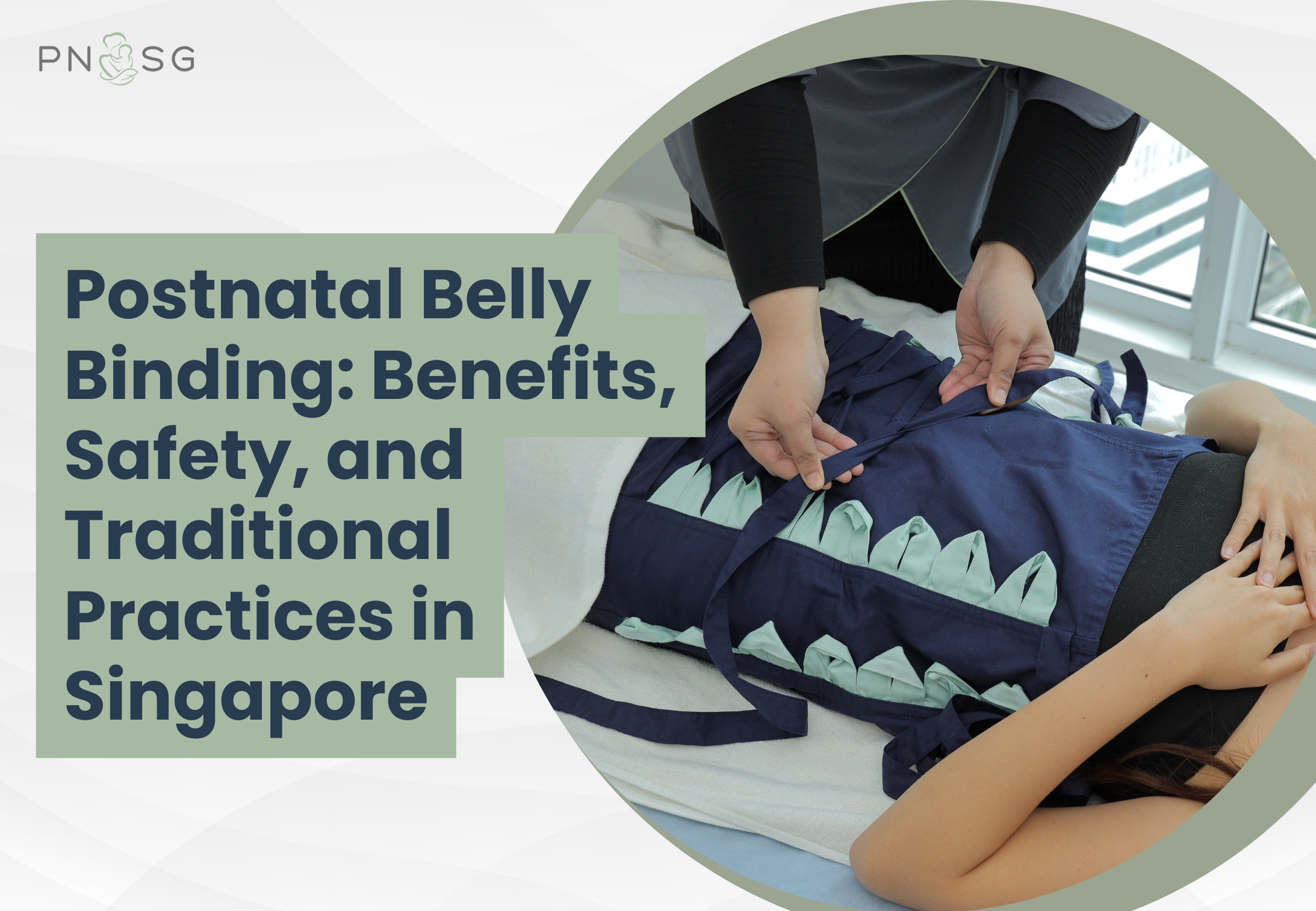 Postnatal Belly Binding: Benefits, Safety, and Traditional Practices in Singapore
